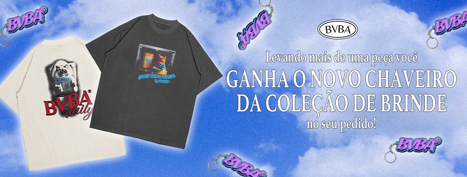 Levando mais de uma peça você ganha o novo chaveiro da coleção de brinde