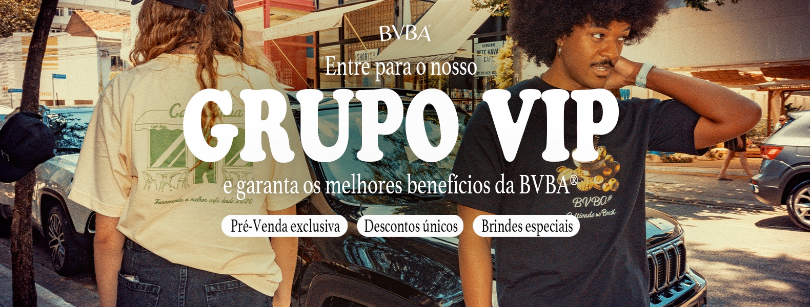 Entre para o nosso Grupo VIP e garanta os melhores benefícios da BVBA