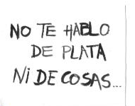 Letras a mano: no te hablo de plata ni de cosas