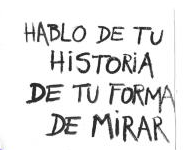 Letras a mano: hablo de tu historia, de tu forma de mirar