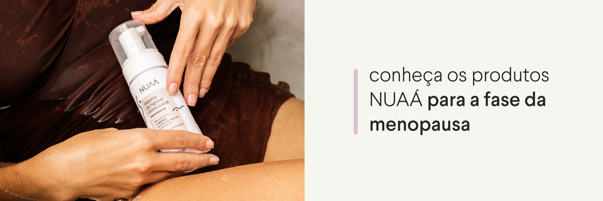 Conheça os produtos NUAÁ para a fase da menopausa