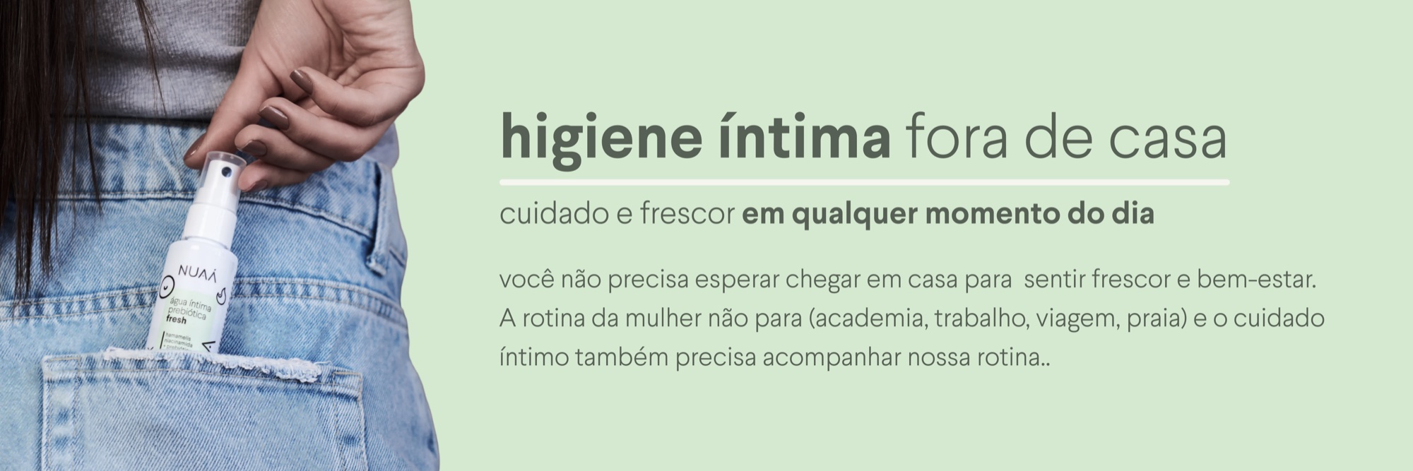Higiene íntima fora de casa: cuidado e frescor em qualquer momento do dia