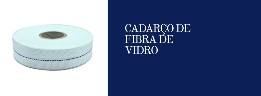 CADARÇO DE FIBRA DE VIDRO
