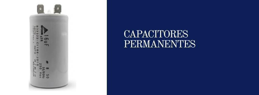 CAPACITORES PERMANENTES