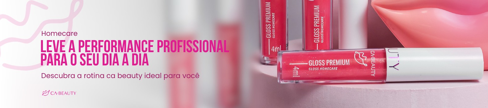 Homecare CA Beauty. Leve a performance profissional para o seu dia a dia. Descubra a rotina CA Beauty ideal para você.