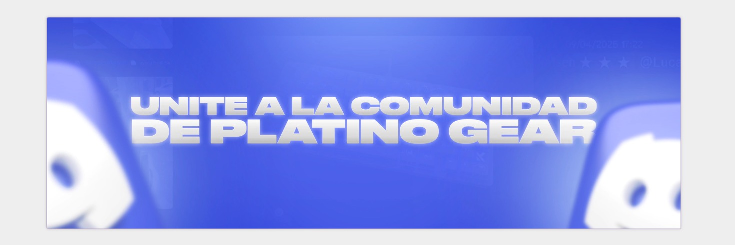 Unite a la comunidad de PlatinoGear en Discord