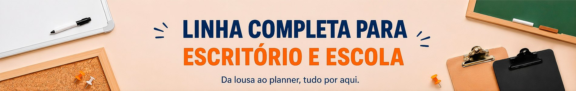 Linha completa para escritório e escola