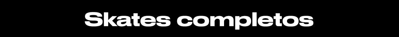 Skates Completos