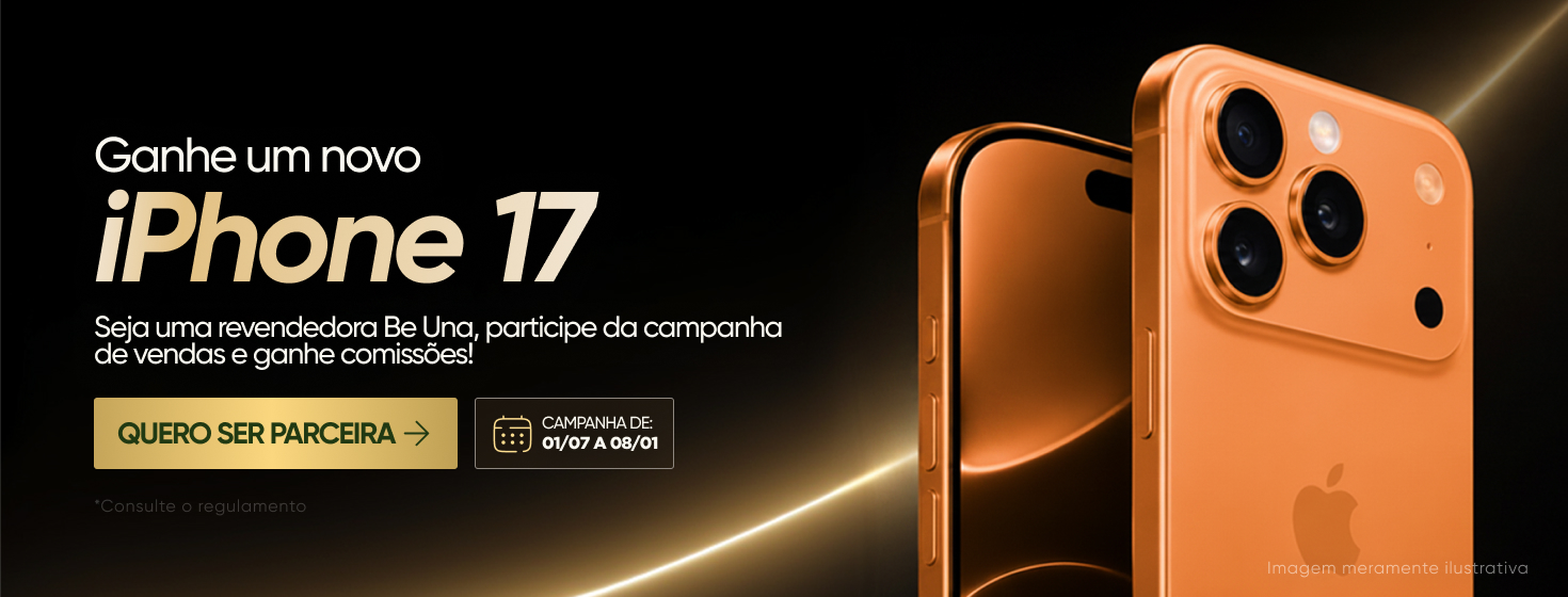 Be Una — Campanha Revendedora Destaque. Ganhe um iPhone 17