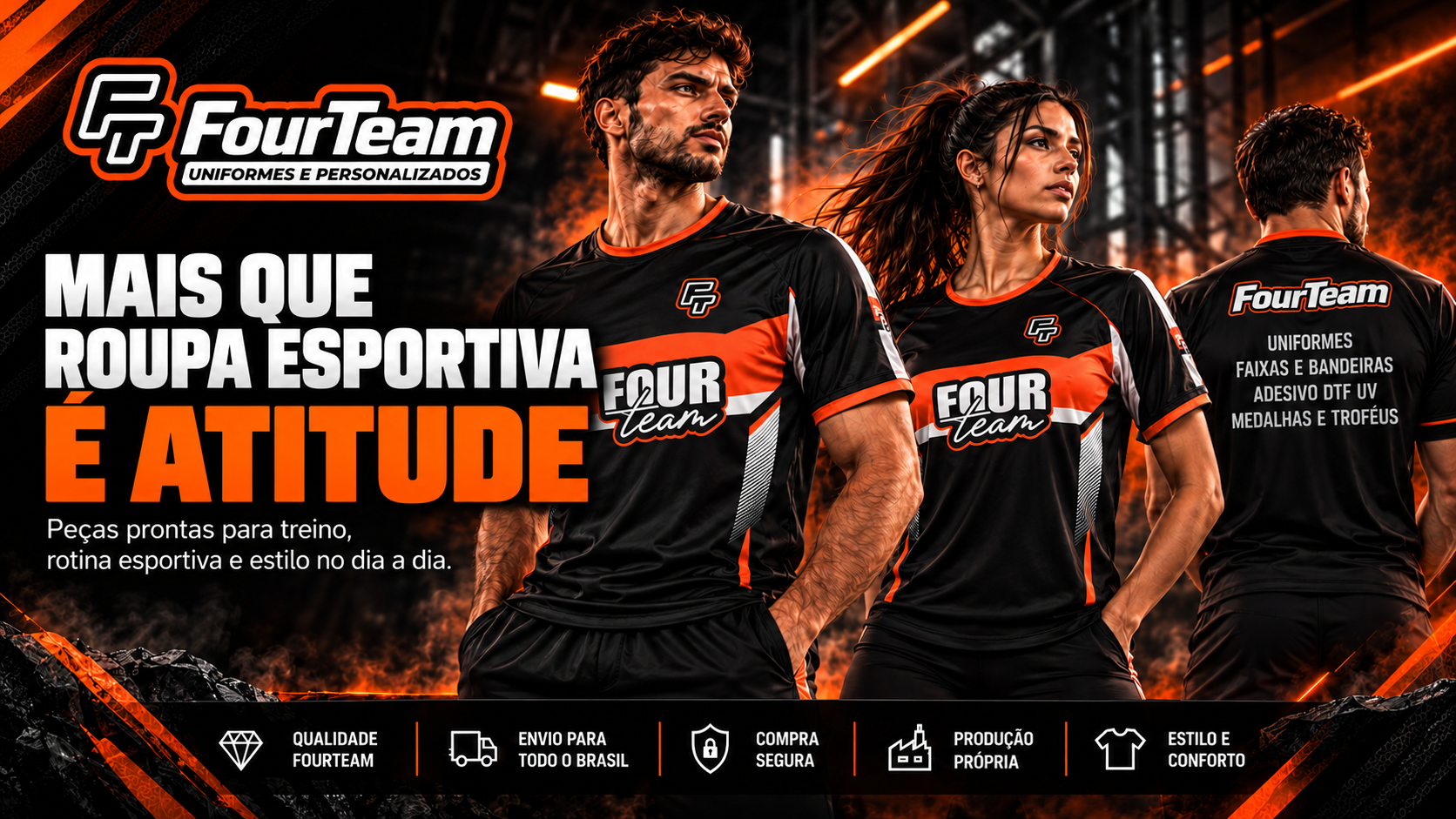 Mais que roupa esportiva é atitude — coleção FourTeam Store