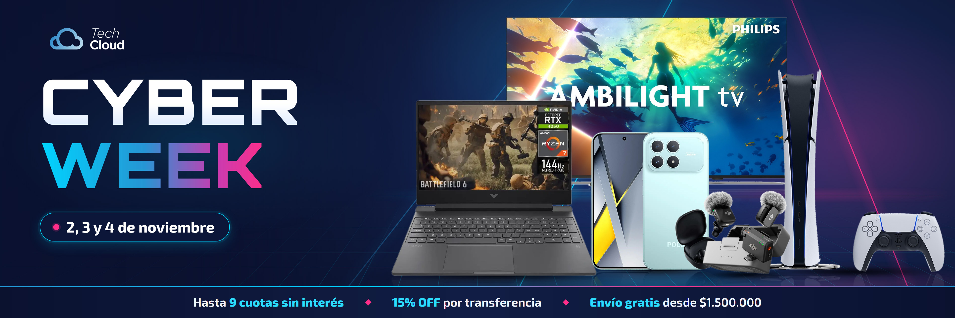 Cyber Week Techcloud: 2, 3 y 4 de noviembre. Hasta 9 cuotas sin interés, 15% OFF por transferencia y envío gratis