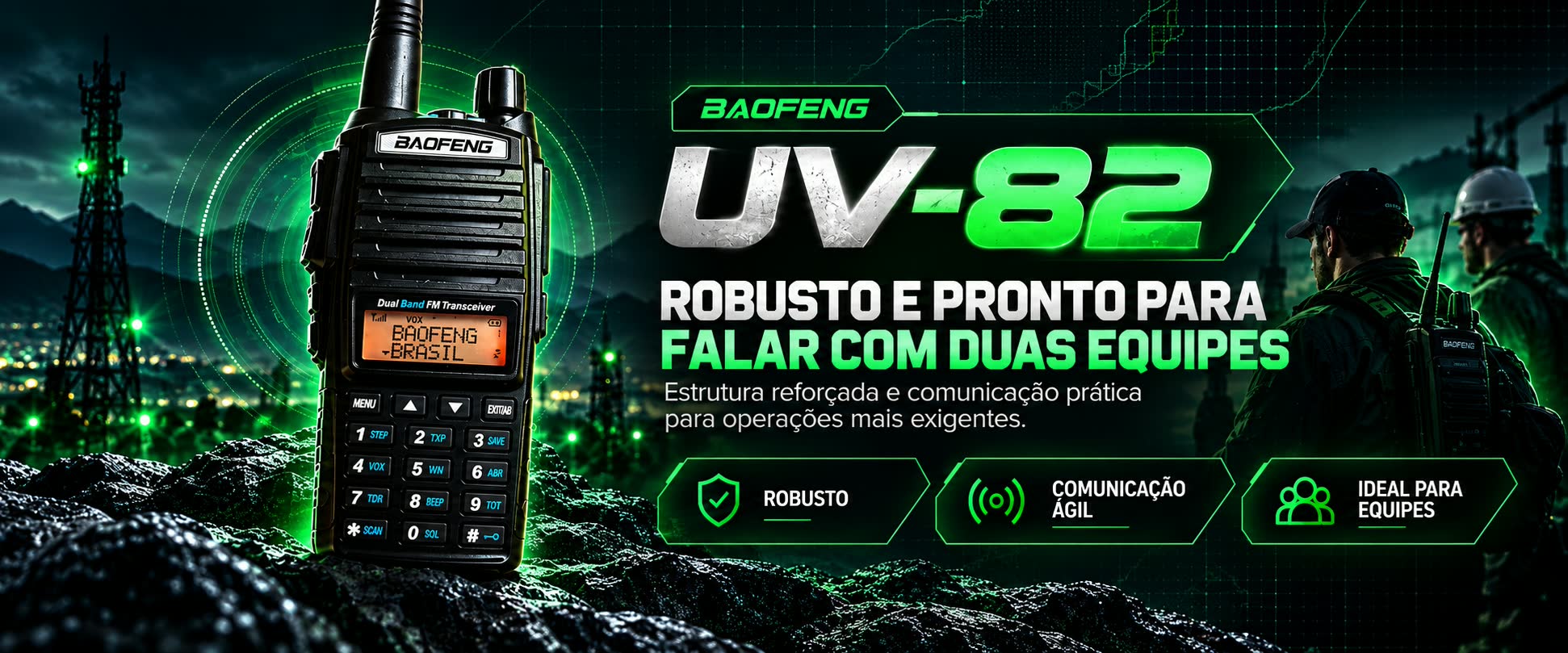 Baofeng UV-82: robusto e pronto para falar com duas equipes