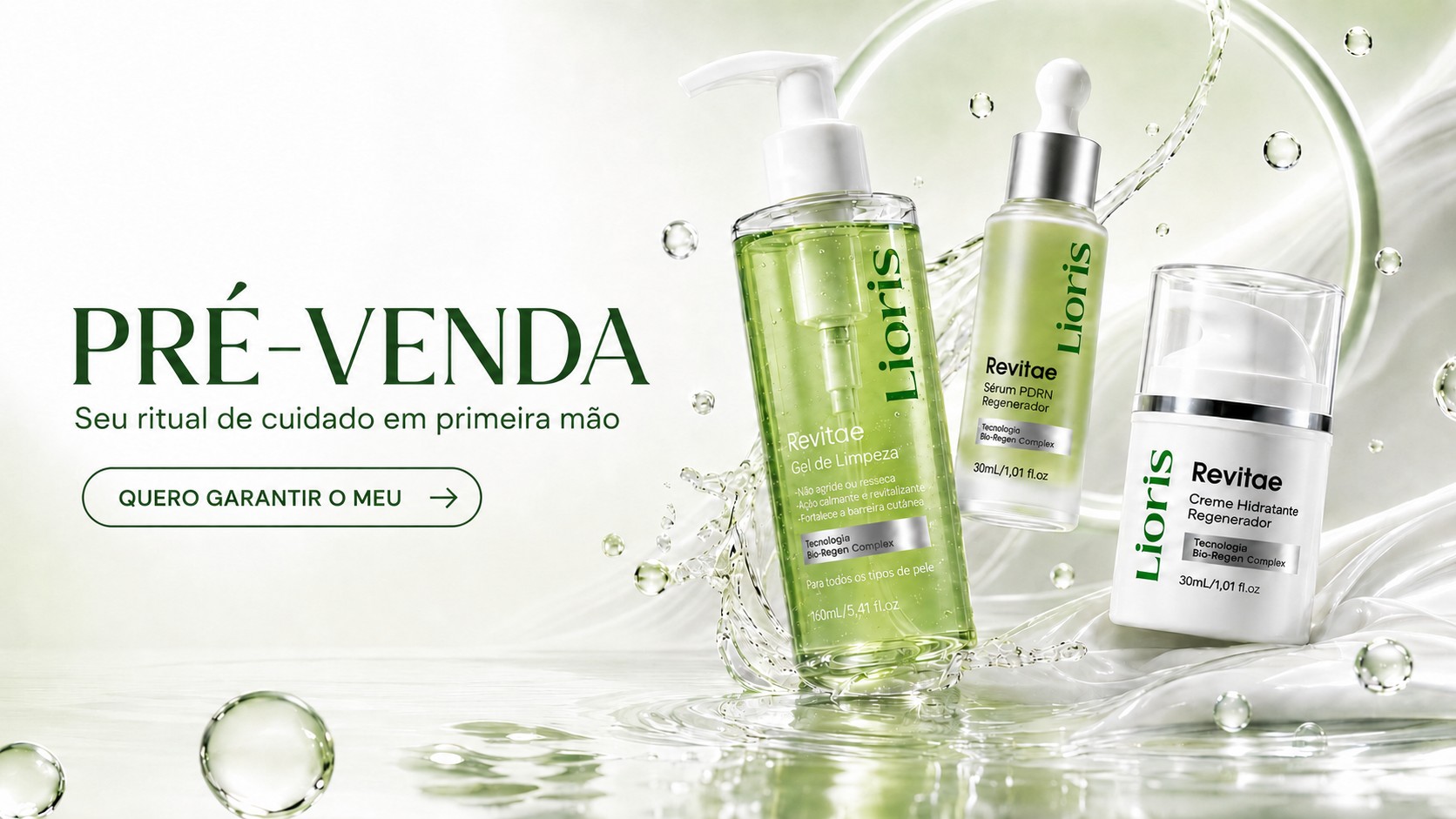 Pré-venda Lioris — seu ritual de cuidado em primeira mão. Linha Revitae completa: Gel de Limpeza, Sérum PDRN Regenerador e Creme Hidratante Regenerador.