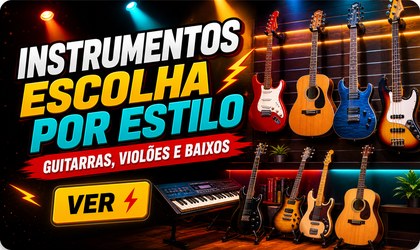 Instrumentos - escolha por estilo e instrumento