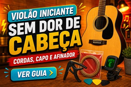 Violão iniciante sem dor de cabeça