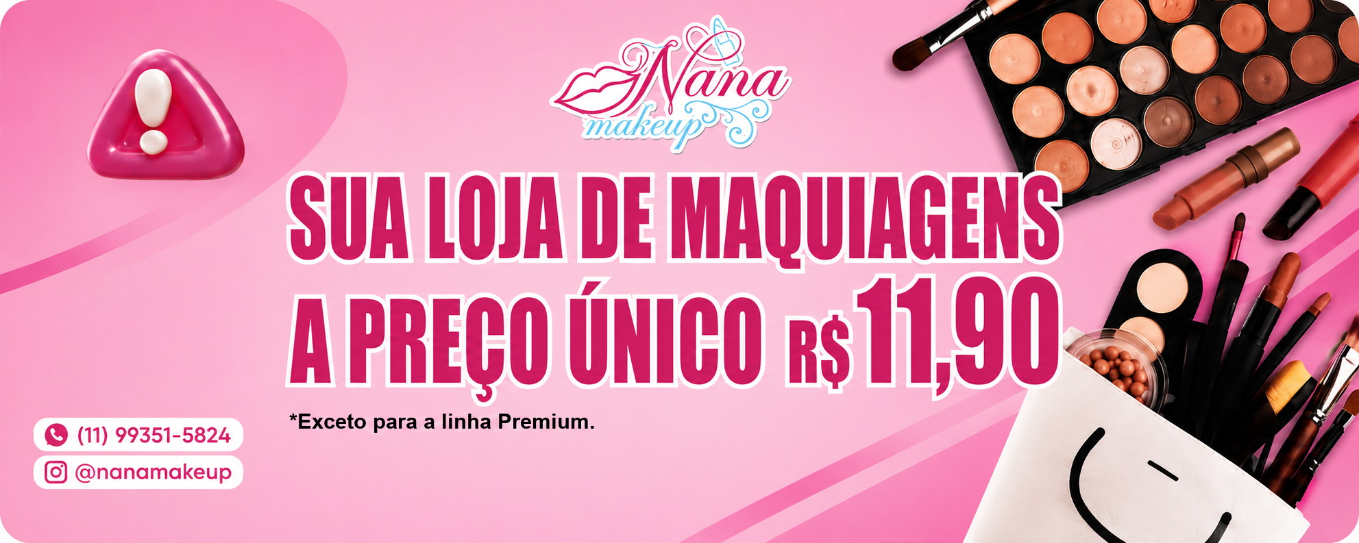 Sua loja de maquiagens a preço único R$ 11,90