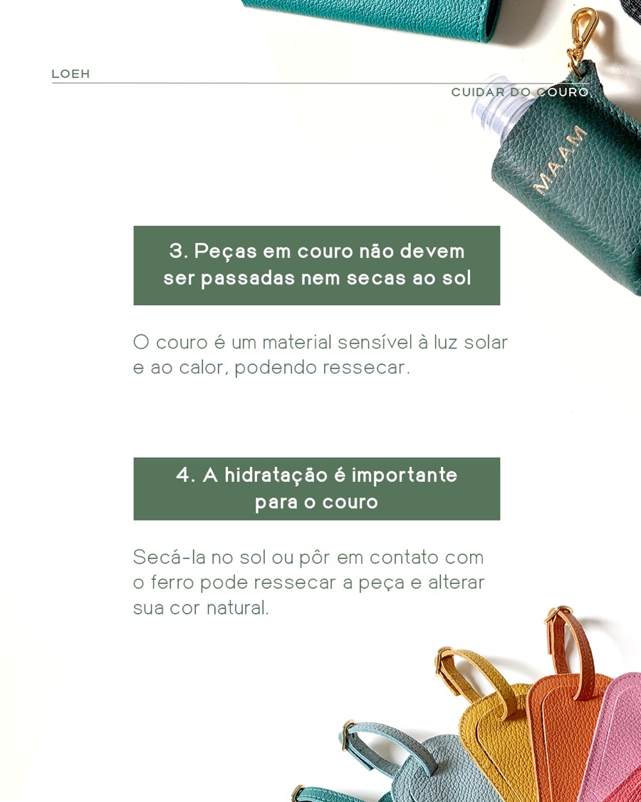 Porta-álcool em gel de couro verde com monograma gravado e chaveiros de couro coloridos. Texto: 3. Peças em couro não devem ser passadas nem secas ao sol. O couro é um material sensível à luz solar e ao calor, podendo ressecar. 4. A hidratação é importante para o couro. Secá-la no sol ou pôr em contato com o ferro pode ressecar a peça e alterar sua cor natural.