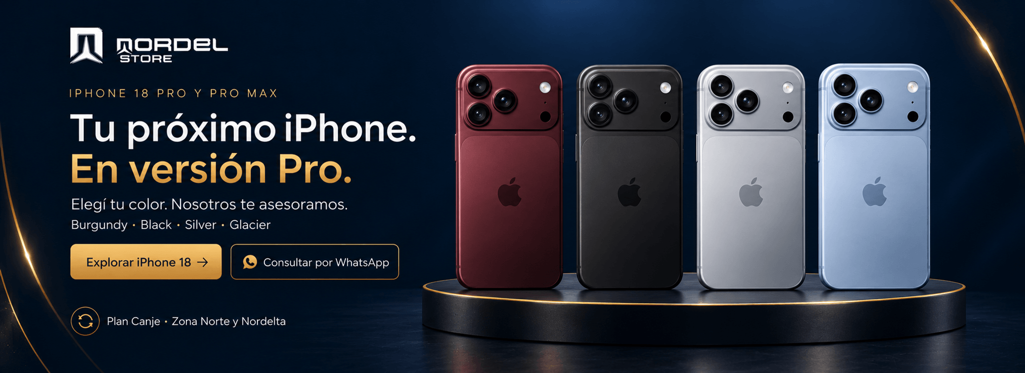 iPhone 18 Pro y iPhone 18 Pro Max en NordelStore, en Burgundy, Black, Silver y Glacier, con Plan Canje y entrega en Zona Norte y Nordelta