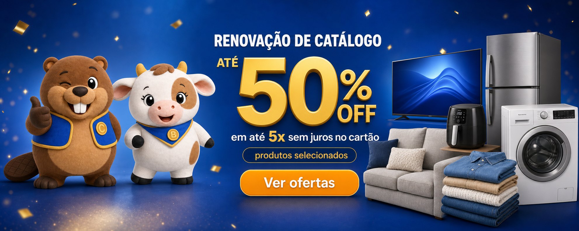 Renovação de catálogo: até 50% OFF em até 5x sem juros. Castor Bezerra