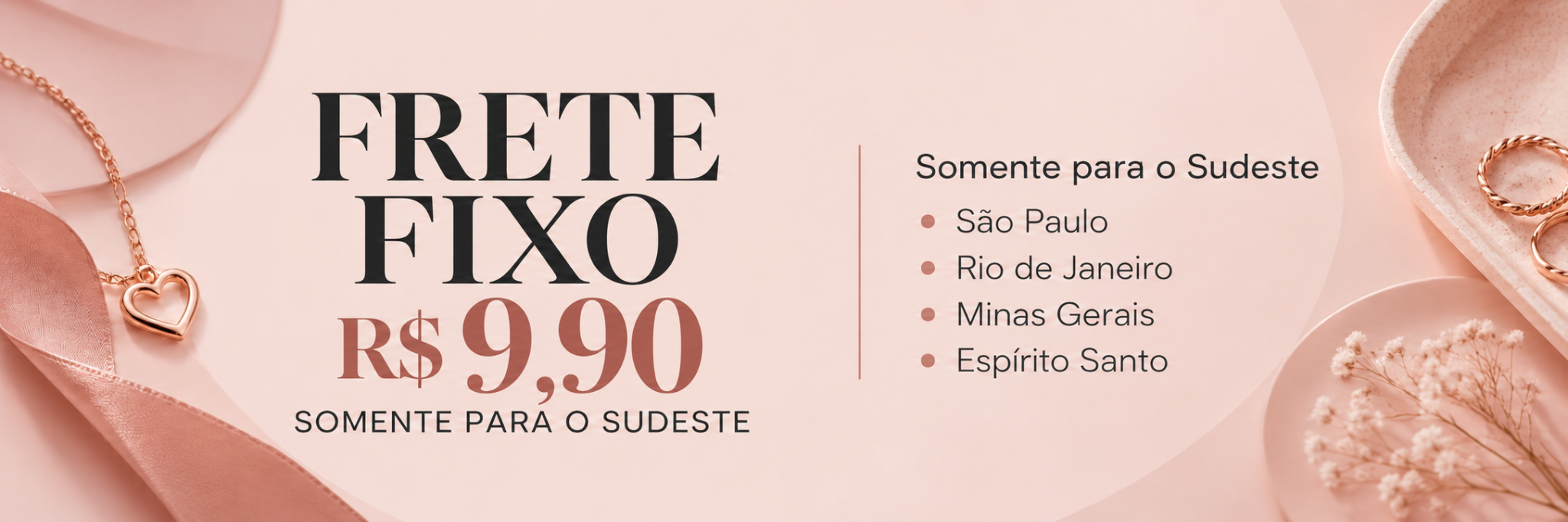Frete grátis para o Sudeste acima de R$199